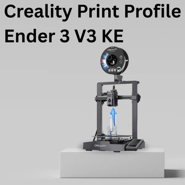 Creality Print Config File – Ender 3 V3 KE | Preloaded Filament Profiles for PLA, Hyper PLA, PETG, ABS & TPU